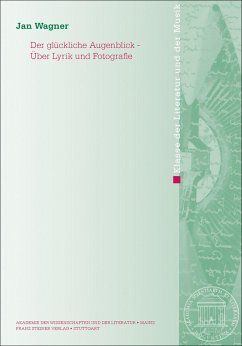 Der glückliche Augenblick - Über Lyrik und Fotografie - Wagner, Jan