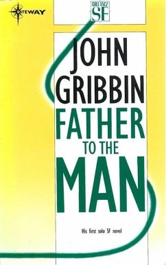 Father to the Man - Gribbin, Dr John