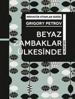 Beyaz Zambaklar Ülkesinde - Petrov, Grigory