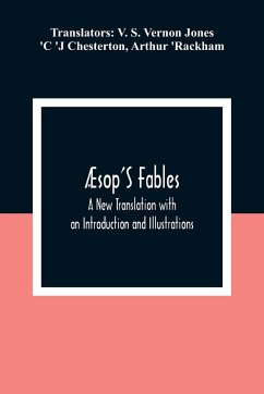 Æsop'S Fables; A New Translation with an Introduction and Illustrations - J Chesterton, C.