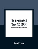 The First Hundred Years, 1835-1935