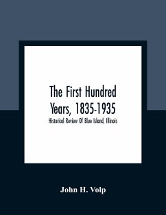 The First Hundred Years, 1835-1935 - H. Volp, John