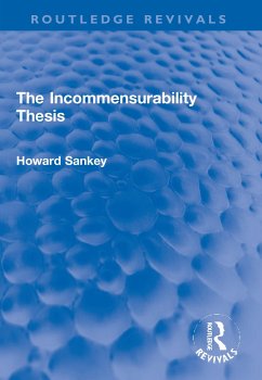 The Incommensurability Thesis - Sankey, Howard