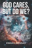 God Cares, but Do We?: Fourth Edition