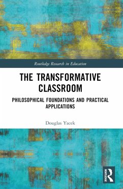 The Transformative Classroom - Yacek, Douglas