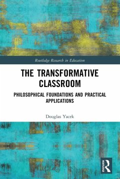 The Transformative Classroom - Yacek, Douglas