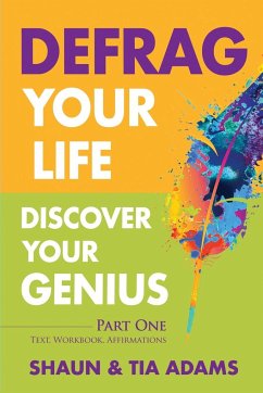 Defrag Your Life, Discover Your Genius - Adams, Shaun; Adams, Tia