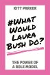 What Would Laura Bush Do - Bild 1
