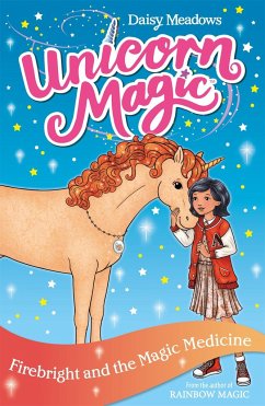 Unicorn Magic: Firebright and the Magic Medicine - Meadows, Daisy