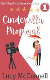 Cinderella Proposal (Star-Struck Contemporary Romance Series, #1) (eBook, ePUB)