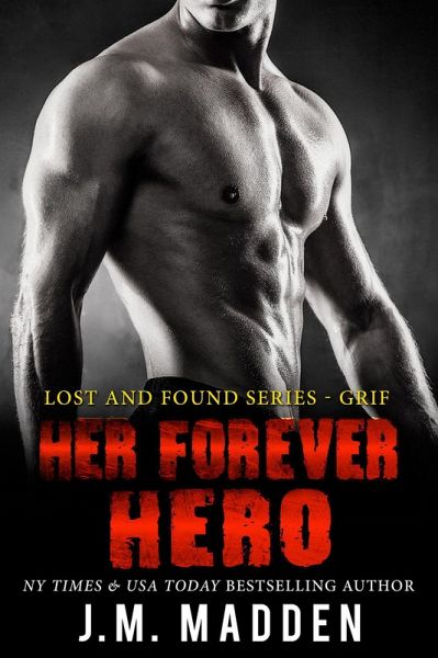 Her Forever Hero (Lost and Found) (eBook, ePUB) Her Forever Hero (Lost and Found) (eBook, ePUB)