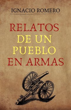 Relatos de un pueblo en armas (eBook, ePUB) Cover Relatos de un pueblo en armas (eBook, ePUB)