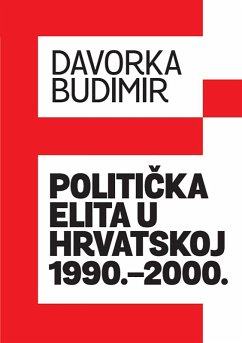 Politicka elita u Hrvatskoj 1990.-2000. (eBook, ePUB) Cover Politicka elita u Hrvatskoj 1990.-2000. (eBook, ePUB)