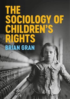 The Sociology of Children's Rights (eBook, ePUB) - Gran, Brian