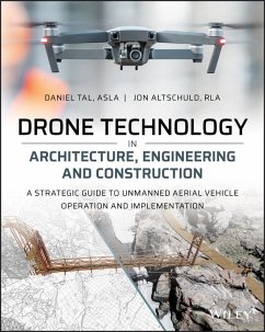 Drone Technology in Architecture, Engineering and Construction (eBook, PDF) - Tal, Daniel; Altschuld, Jon