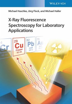 X-Ray Fluorescence Spectroscopy for Laboratory Applications (eBook, PDF) - Haschke, Michael; Flock, Jörg; Haller, Michael