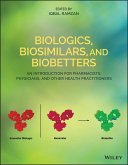 Biologics, Biosimilars, and Biobetters (eBook, ePUB)