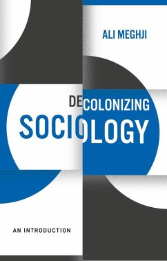 Decolonizing Sociology (eBook, ePUB) - Meghji, Ali