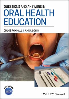 Questions and Answers in Oral Health Education (eBook, PDF) - Foxhall, Chloe; Lown, Anna