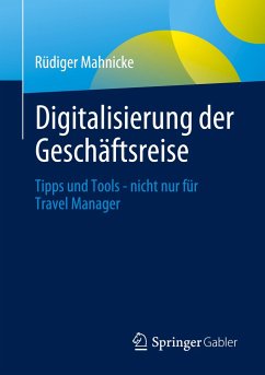 Digitalisierung der Geschäftsreise - Mahnicke, Rüdiger