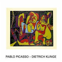 Pablo Picasso - Dietrich Klinge / Graphik - Skulpturen - Weber, Thomas (Hg.)