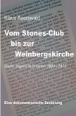 Vom Stones-Club bis zur Weinbergskirche