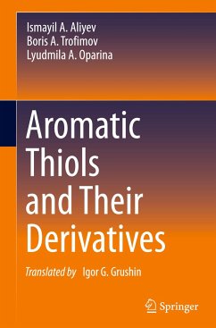 Aromatic Thiols and Their Derivatives - Aliyev, Ismayil A.;Trofimov, Boris A.;Oparina, Lyudmila A.