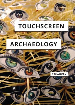 Touchscreen Archaeology - Strauven, Wanda