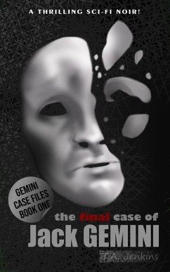 The Final Case of Jack Gemini (Gemini Case Files, #1) (eBook, ePUB) - Jenkins, T. A.