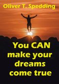 You Can Make Your Dreams Come True (eBook, ePUB)