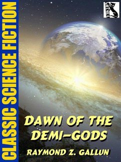 Dawn of the Demi-Gods (eBook, ePUB) - Gallun, Raymond Z.
