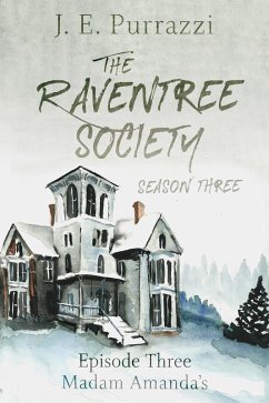 The Raventree Society, Season 3 Episode 3, Madam Amanda's (eBook, ePUB) - Purrazzi, J. E.