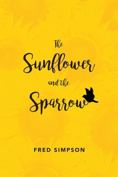Cover The Sunflower and the Sparrow (eBook, ePUB)
