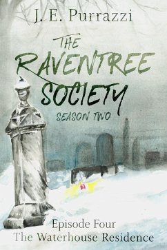 The Raventree Society S2E4: The Waterhouse Residence (eBook, ePUB) Cover The Raventree Society S2E4: The Waterhouse Residence (eBook, ePUB)