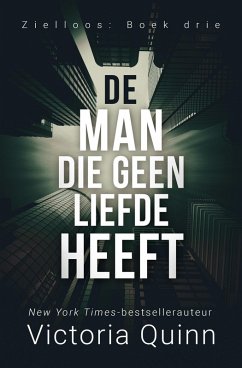 Cover De Man die geen liefde heeft (Zielloos, #3) (eBook, ePUB)