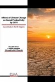 Effects of Climate Change on Cereal Productivity by 2070: Case Study in North Algeria
