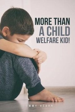 More Than a Child Welfare Kid!: no - Hearn, Tommy