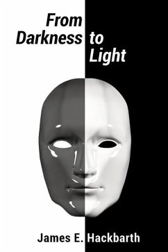 From Darkness to Light - Hackbarth, James E.