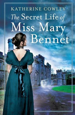 The Secret Life of Miss Mary Bennet - Cowley, Katherine