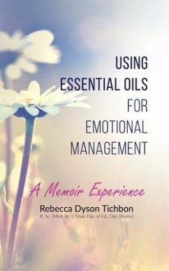 Using Essential Oils for Emotional Management - Dyson Tichbon, Rebecca