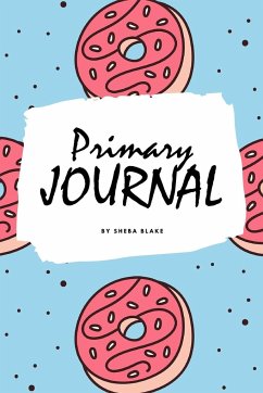 Write and Draw - Sweets and Candies Primary Journal for Children - Grades K-2 (6x9 Softcover Primary Journal / Journal for Kids) - Blake, Sheba