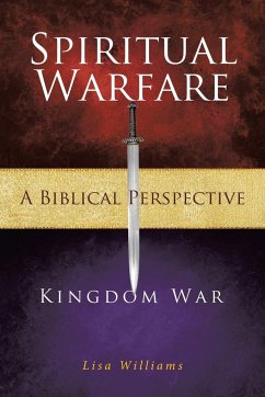 Spiritual Warfare - A Biblical Perspective - Williams, Lisa