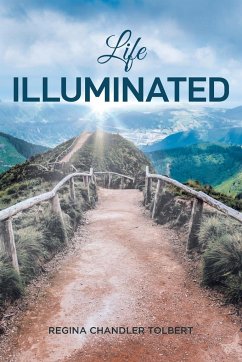 Life Illuminated - Tolbert, Regina Chandler