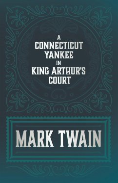 A Connecticut Yankee in King Arthur's Court - Twain, Mark