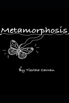 Metamorphosis: change is coming - Carran, Tiertha