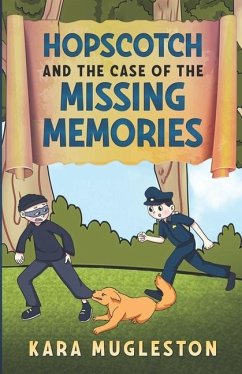 Hopscotch and the Case of the Missing Memories - Mugleston, Kara