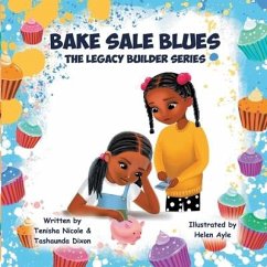 Bake Sale Blues: The Legacy Builder Series - Dixon, Tashaunda