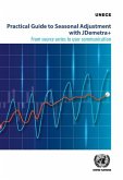 Practical Guide to Seasonal Adjustment with Jdemetra+: From Source Series to User Communication