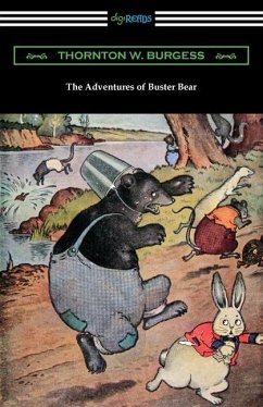 The Adventures of Buster Bear - Burgess, Thornton W.