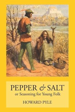 Pepper & Salt: Seasoning for Young Folk - Pyle, Howard